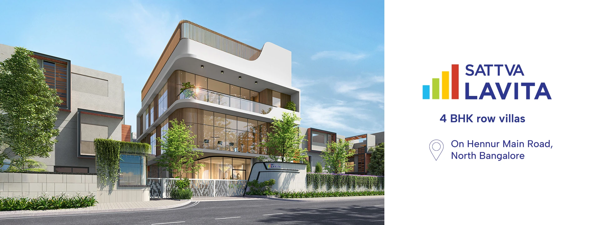 Sattva La Vita, Off Hennur Road, North Bangalore.